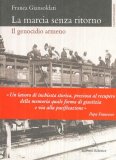 La marcia senza ritorno. Il genocidio armeno