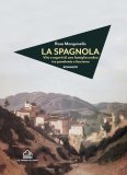 La Spagnola. Vita e segreti di una famiglia umbra tra pandemia e fascismo