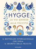 Hygge. La via danese alla felicità