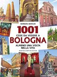 1001 cose da vedere a Bologna almeno una volta nella vita