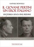 Il giovane Pertini, un eroe italiano. Un'odissea senza fine 1925-1943