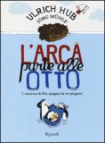 L'arca parte alle otto