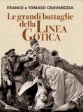 Le grandi battaglie della Linea Gotica