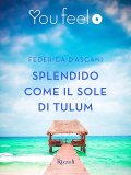 Splendido come il sole di Tulum