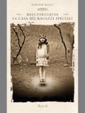 Miss Peregrine. La casa dei ragazzi speciali