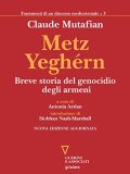 Metz Yeghérn. Breve storia del genocidio degli armeni