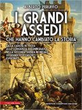 I grandi assedi che hanno cambiato la storia