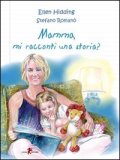 Mamma, mi racconti una storia?