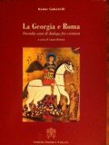 La Georgia e Roma. Duemila anni di dialogo fra cristiani