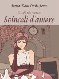 Il caffè delle ragazze. Svincoli d'amore