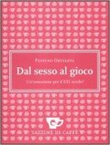 Dal sesso al gioco