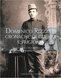 Cronache di guerra e prigionia. La sua famiglia dagli Asburgo ai Savoia