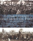 I combattimenti degli Arditi sul Piave nel giugno 1918