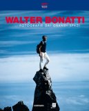 Walter Bonatti. Fotografie dai grandi spazi