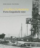 L'occhio e la memoria. Porto Empedocle 1950