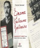 Il cinema di Guillaume Apollinaire