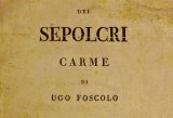 Dei sepolcri, Foscolo: riassunto e analisi dello scritto