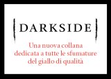 Nasce Darkside, la nuova collana Fazi dedicata a tutte le sfumature del giallo di qualità