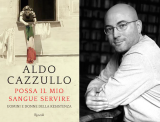 Aldo Cazzullo racconta il suo ultimo libro: “Possa il mio sangue servire. Uomini e donne della Resistenza”