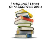 Saggistica: i migliori libri 2013 secondo SoloLibri.net