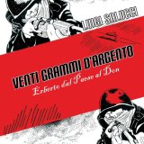 Venti grammi d'argento. Erberto dal Paese al Don