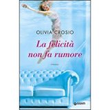 La felicità non fa rumore