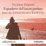 Il quaderno dell'amore perduto letto da Annachiara Repetto