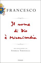 Il nome di Dio è misericordia: grande attesa per il primo libro intervista di Papa Francesco