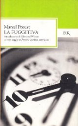 Albertine scomparsa, la fuggitiva: riassunto del sesto volume del capolavoro di Marcel Proust