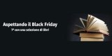 Aspettando Amazon Black Friday 2018: buoni sconto e libri in offerta