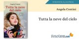 Intervista alla scrittrice Angela Contini, in libreria con Tutta la neve del cielo