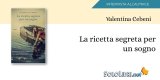 Intervista a Valentina Cebeni, autrice di "La ricetta segreta per un sogno"