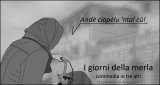 I giorni della merla (commedia in tre atti): intervista agli autori