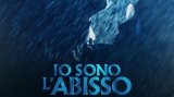 “Io sono l'abisso”: al cinema il film tratto dal bestseller di Donato Carrisi 