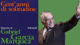 Cent'anni di solitudine: trama e curiosità sul romanzo