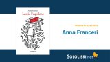 Intervista ad Anna Franceri, in libreria con "Lascia l'aquilone"