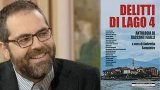 Mariano Sabatini racconta “Delitti di lago 4”: i proventi andranno alla ricerca