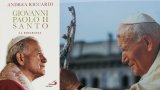 “Giovanni Paolo II santo. La biografia” di Andrea Riccardi torna in libreria per i cento anni dalla nascita del papa