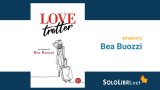 Intervista a Bea Buozzi, in libreria con Love trotter