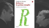 Torna in libreria "Rebecca la prima moglie", il capolavoro di Daphne du Maurier