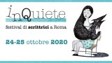 inQuiete 2020: programma e ospiti del festival di scrittrici di Roma