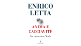 “Anima e cacciavite” di Enrico Letta: il manifesto politico del segretario del PD