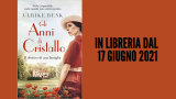 Gli anni di cristallo: in libreria il secondo volume della saga della scrittrice tedesca Ulrike Renk