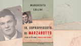 “Io, sopravvissuto di Marzabotto” di Margherita Lollini. Storia di un uomo e di una strage