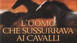 “L'uomo che sussurrava ai cavalli”: dal libro al film stasera in tv 