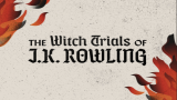 The Witch Trials of J.K. Rowling: il nuovo podcast dell'autrice di Harry Potter