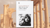 A Roma con Ingeborg Bachmann