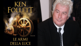 “Le armi della luce”: il nuovo atteso romanzo di Ken Follett in libreria