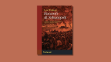 Perché rileggere “Racconti di Sebastopoli” di Lev Tolstoj in tempi di guerre