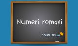 Numeri romani: come si scrivono?